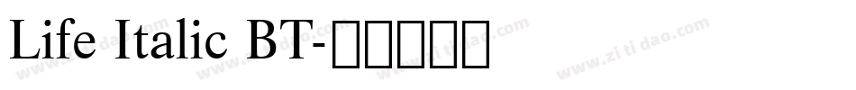 Life Italic BT字体转换
